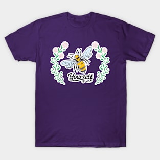 Bee Yourself T-Shirt